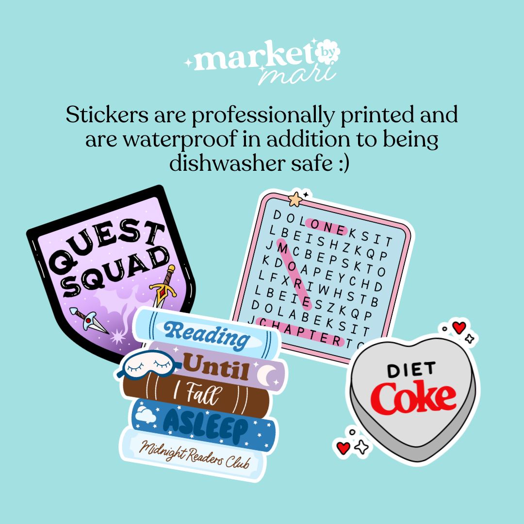 Stickers are professionally printed and are waterproofed in addition to being dishwasher safe;)