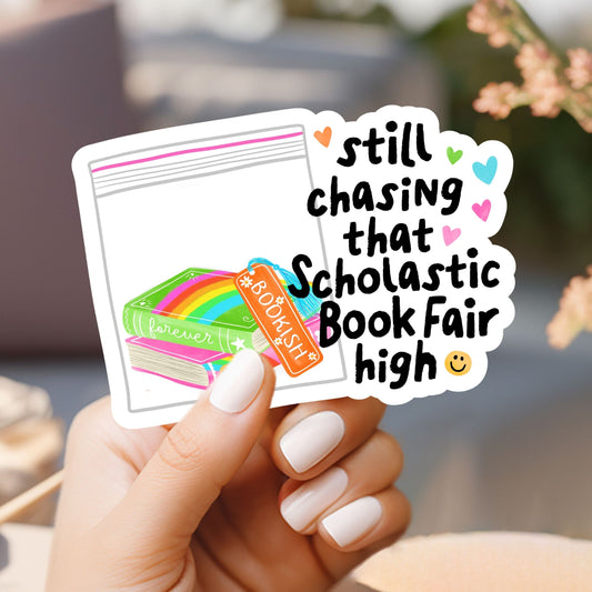 Still Chasing That Scholastic Book Fair High Sticker