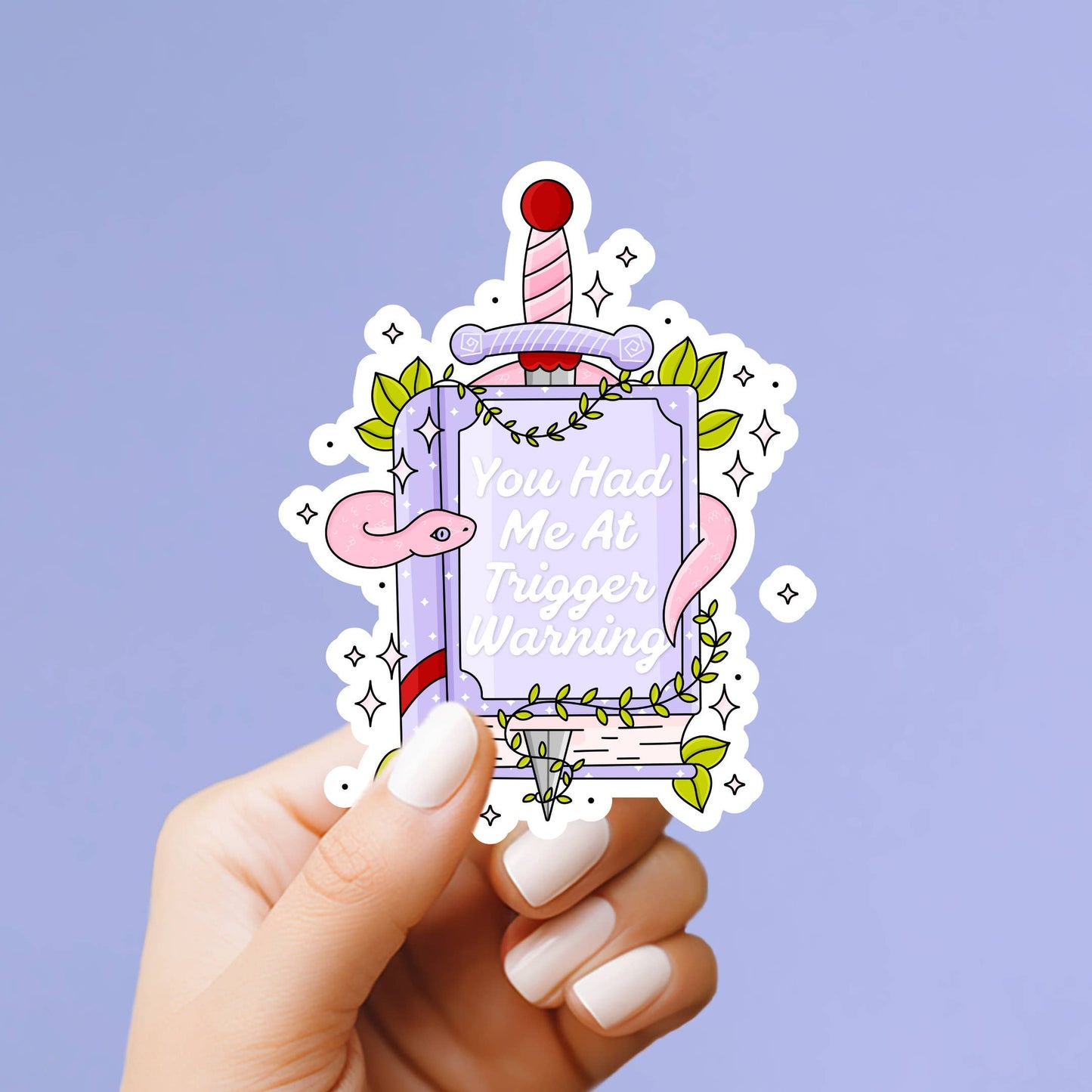 You Had Me at Trigger Warning Sticker
