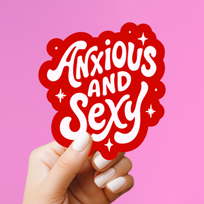 Anxious but Sexy Sticker