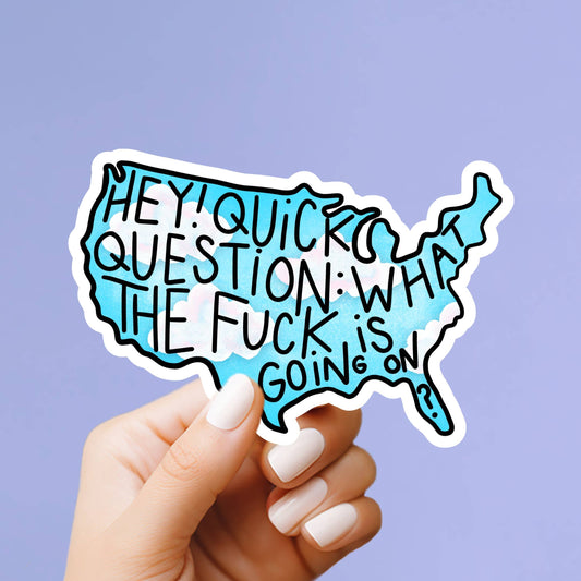 Quick Question - WTF is going on Sticker
