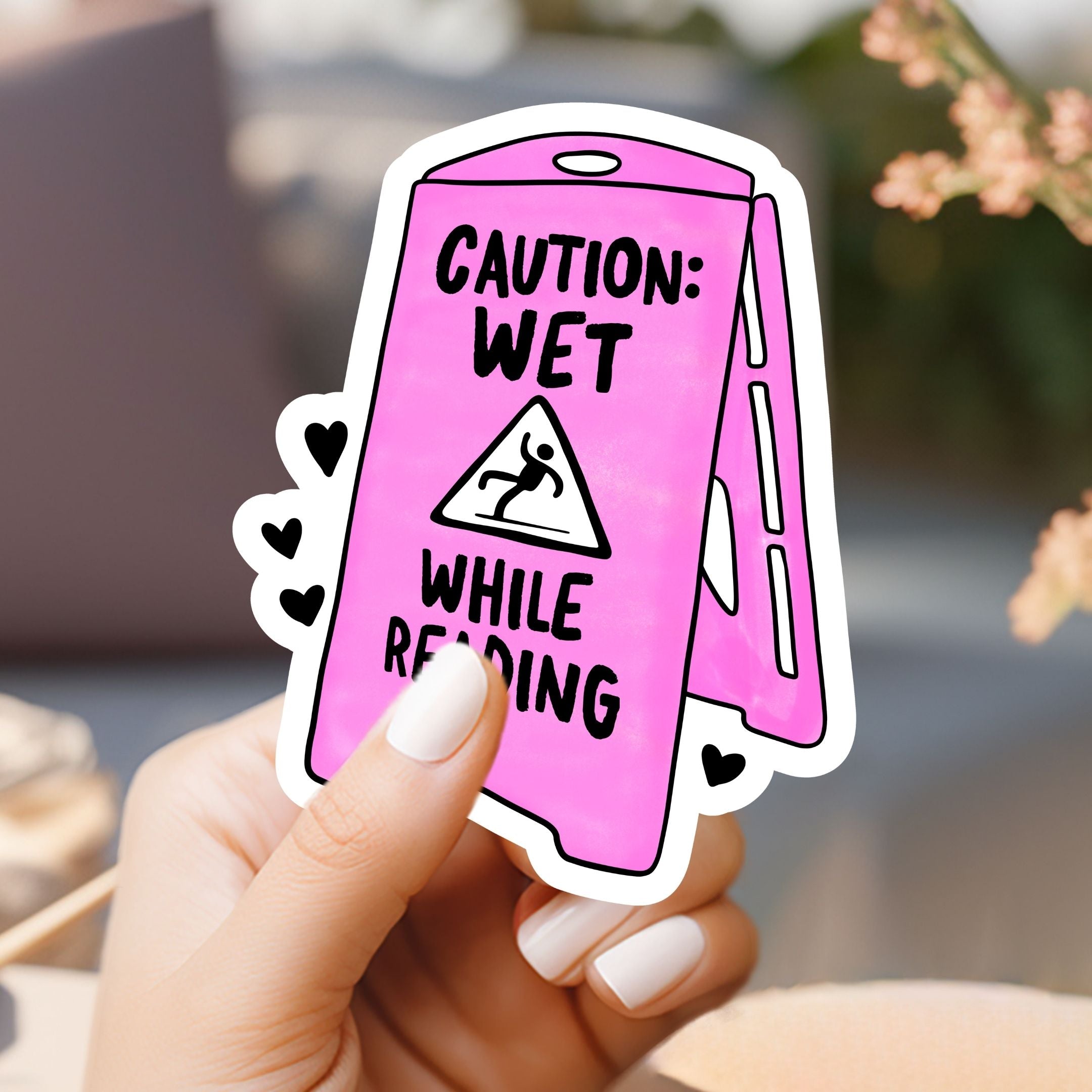 Caution, Wet While Reading Sticker