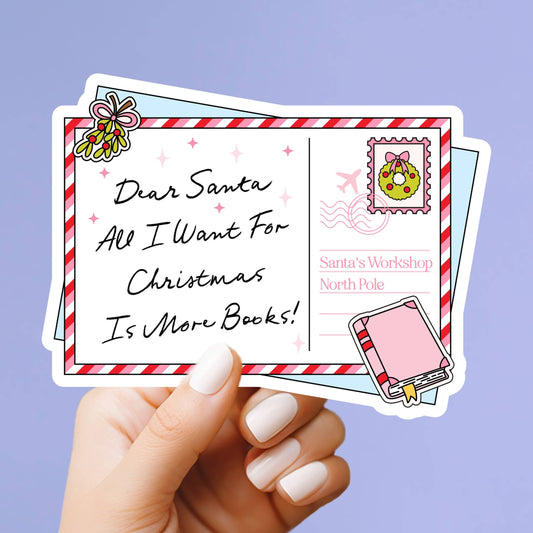 Dear Santa, All I Want is More Books Sticker